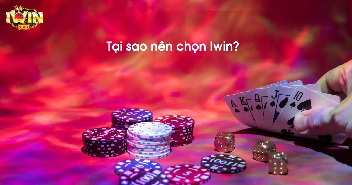 Tại sao nên chọn iwin?