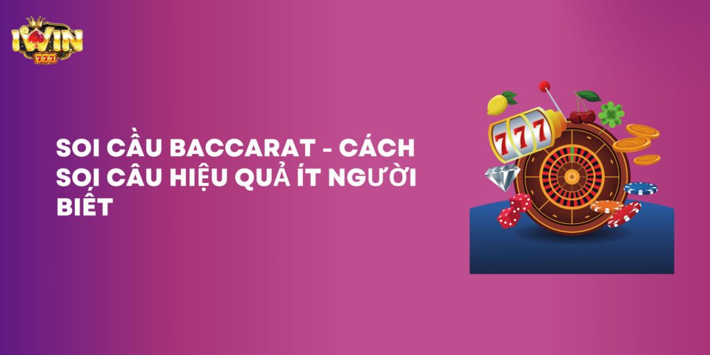 Soi cầu Baccarat