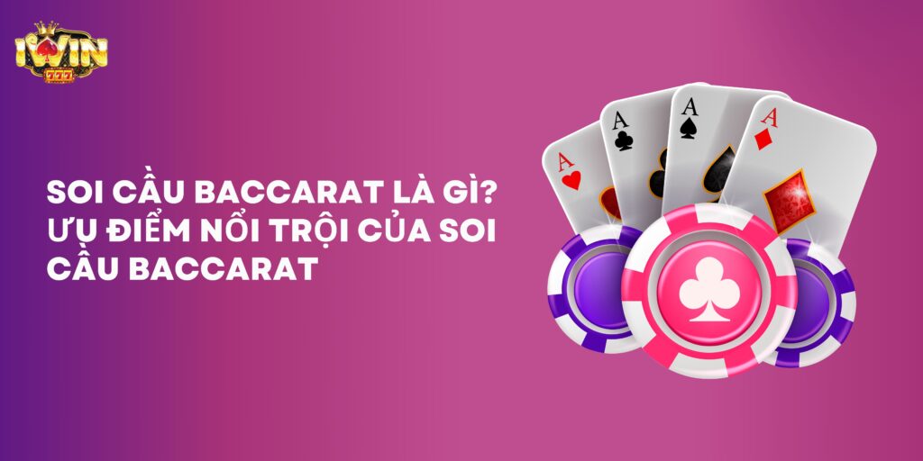 Soi cầu Baccarat