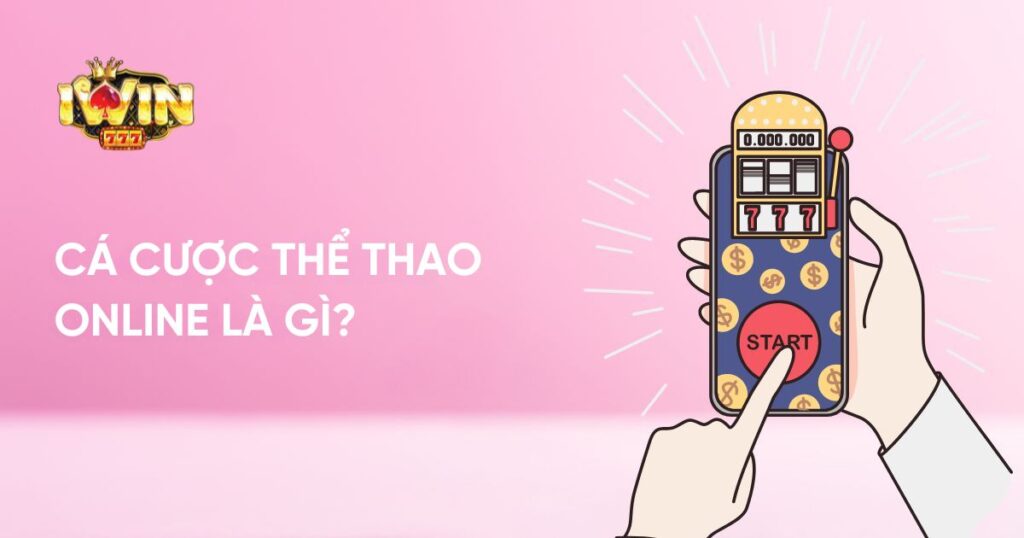 Cá cược thể thao Online là gì?