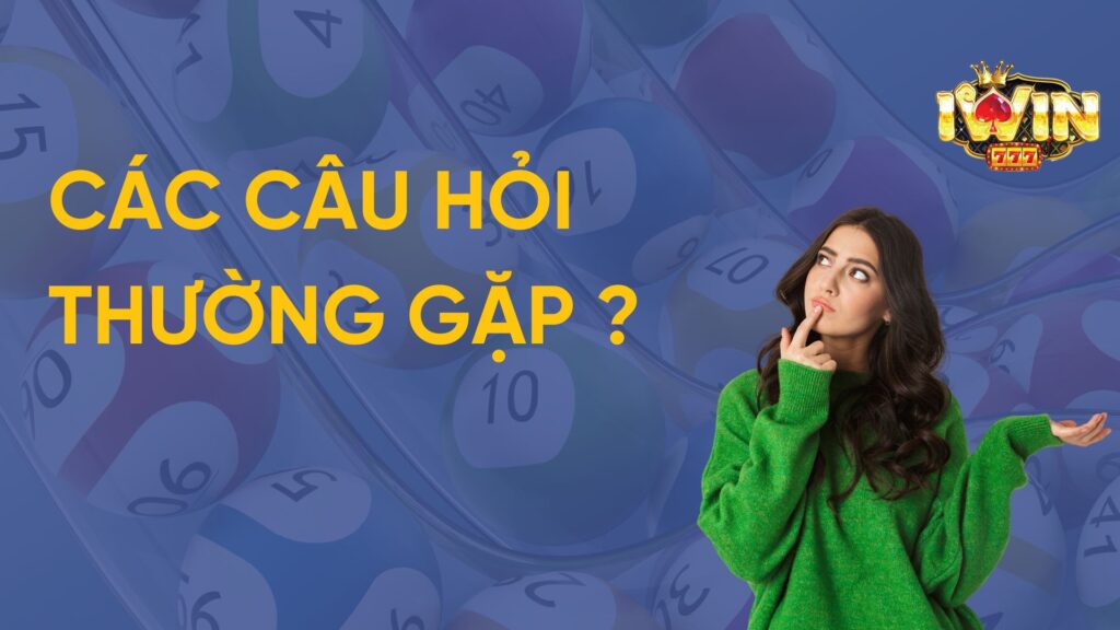 Câu hỏi thường gặp ?