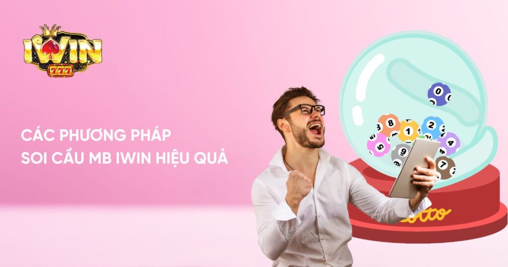 Tổng hợp các phương pháp soi cầu miền Bắc Iwin hiệu quả 