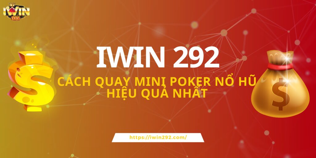 Cách quay mini poker nổ hũ