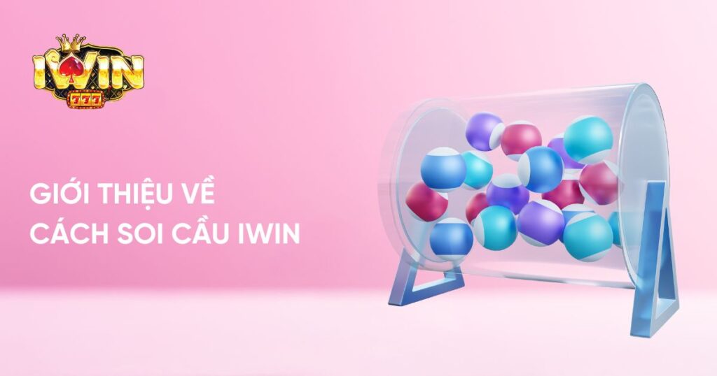 Giới thiệu về cách soi cầu Iwin 