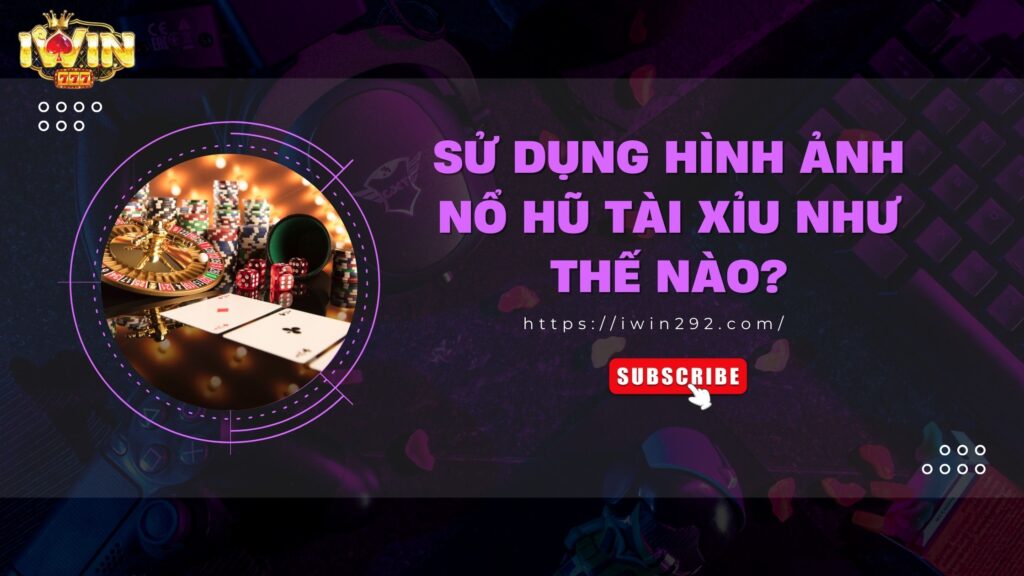 Hình ảnh nổ hũ tải xỉu