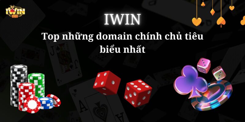 Lịch sử domain Iwin và những điều bạn nên biết