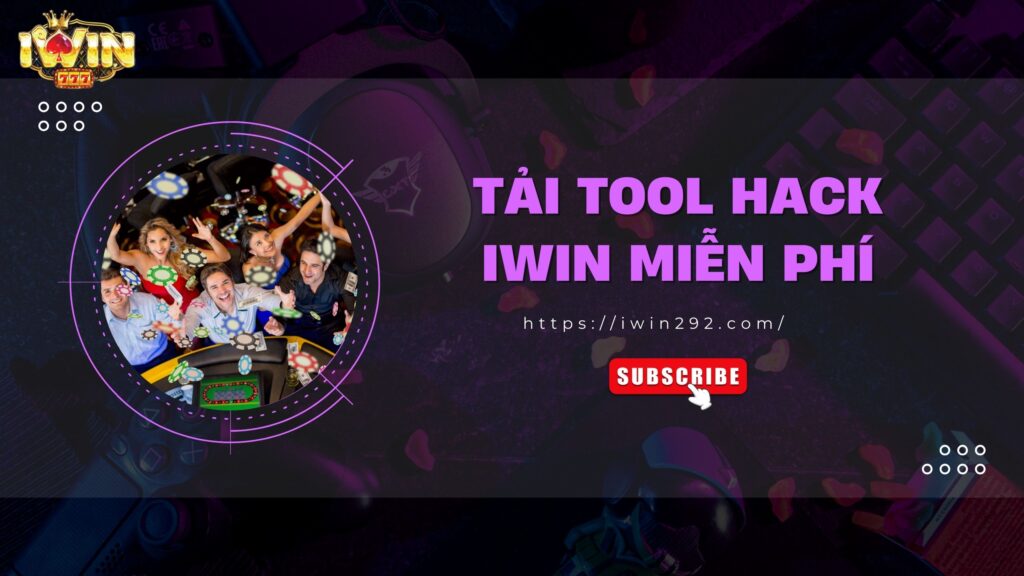 Tải tool hack Iwin miễn phí