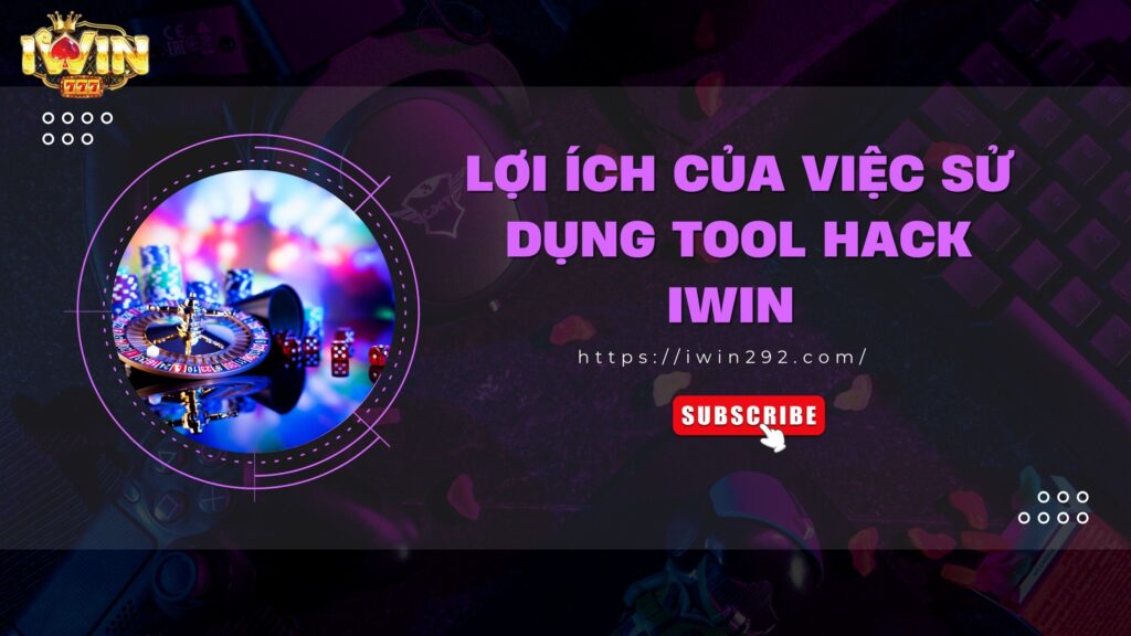 Tải tool hack Iwin miễn phí